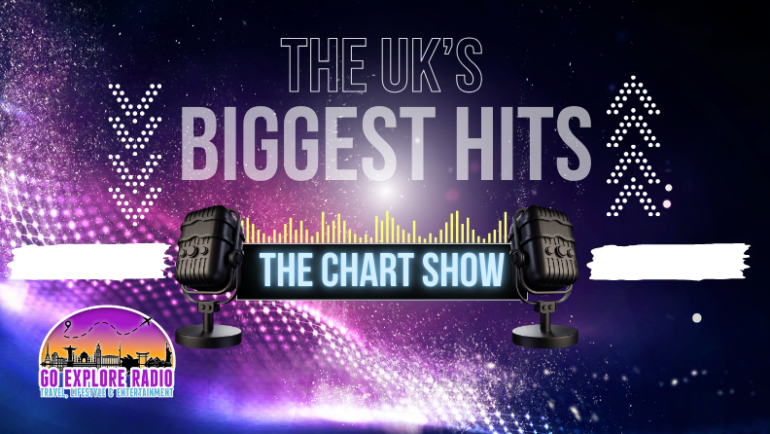 The UK Top 40 Chart Show on Go Explore Radio